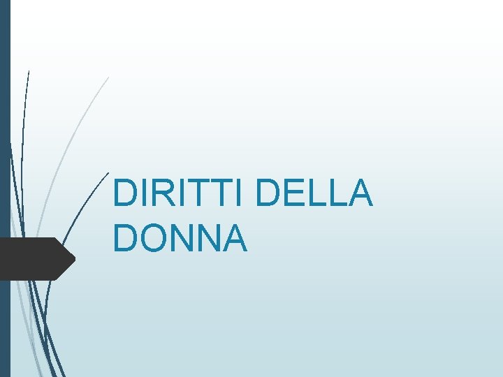 DIRITTI DELLA DONNA 