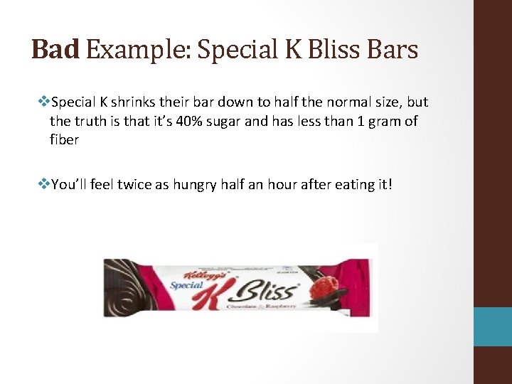 Bad Example: Special K Bliss Bars v. Special K shrinks their bar down to