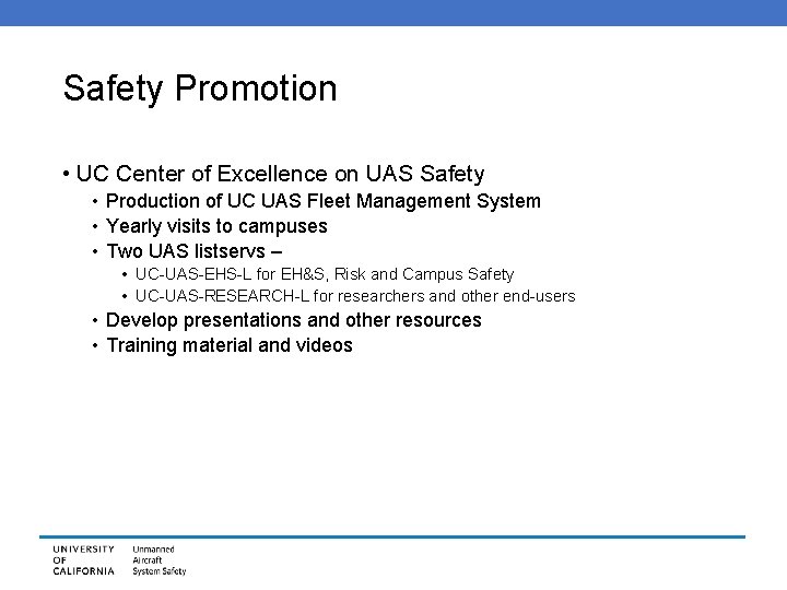 Safety Promotion • UC Center of Excellence on UAS Safety • Production of UC