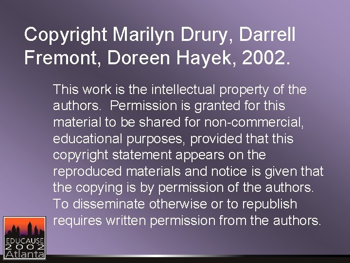 Copyright Marilyn Drury, Darrell Fremont, Doreen Hayek, 2002. This work is the intellectual property