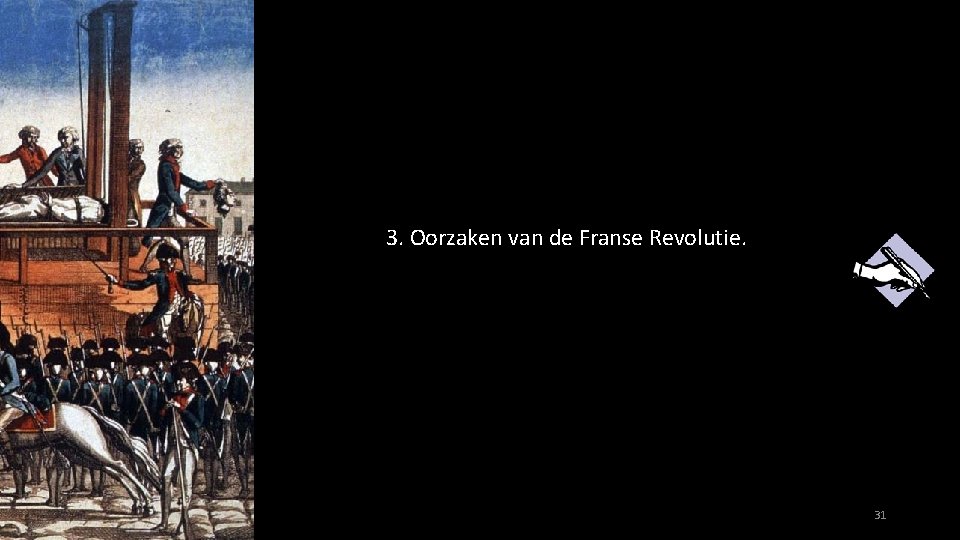 3. Oorzaken van de Franse Revolutie. 31 