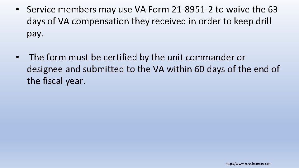  • Service members may use VA Form 21 -8951 -2 to waive the