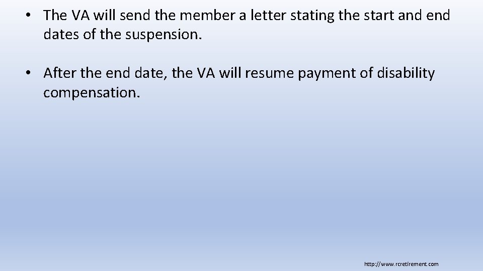  • The VA will send the member a letter stating the start and