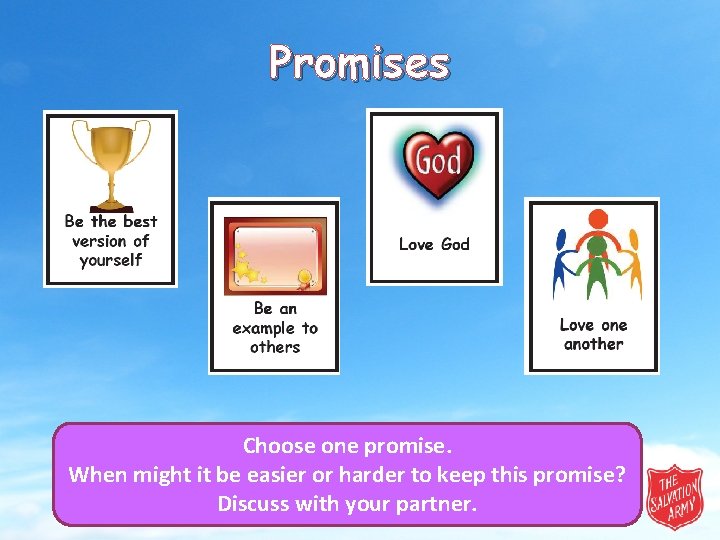 Promises Choose one promise. When might it be easier or harder to keep this