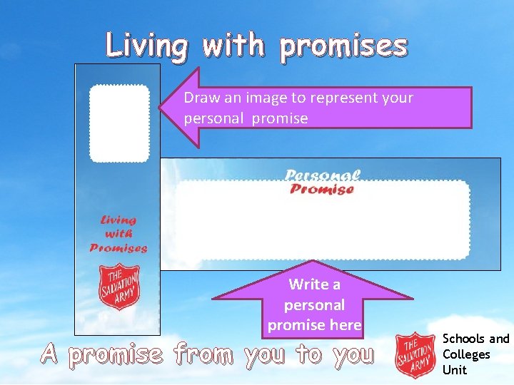 Living with promises Draw an image to represent your personal promise Write a personal