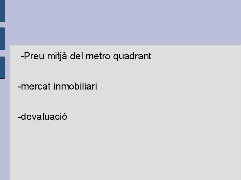 -Preu mitjà del metro quadrant -mercat inmobiliari -devaluació 