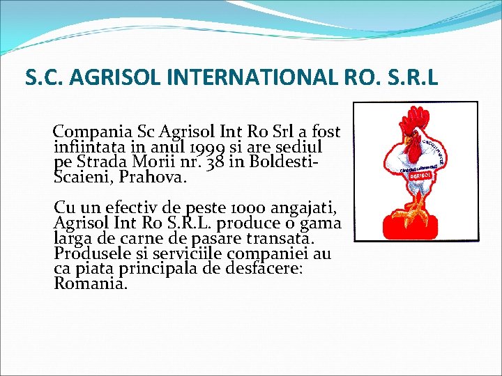S. C. AGRISOL INTERNATIONAL RO. S. R. L Compania Sc Agrisol Int Ro Srl
