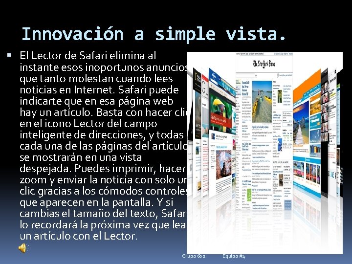 Innovación a simple vista. El Lector de Safari elimina al instante esos inoportunos anuncios