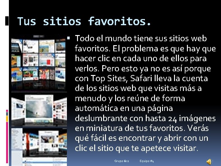 Tus sitios favoritos. Todo el mundo tiene sus sitios web favoritos. El problema es