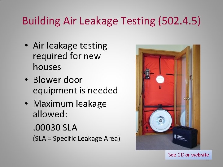 Building Air Leakage Testing (502. 4. 5) • Air leakage testing required for new