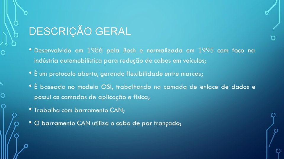 DESCRIÇÃO GERAL • 