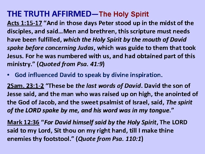 THE TRUTH AFFIRMED—The Holy Spirit Acts 1: 15 -17 “And in those days Peter