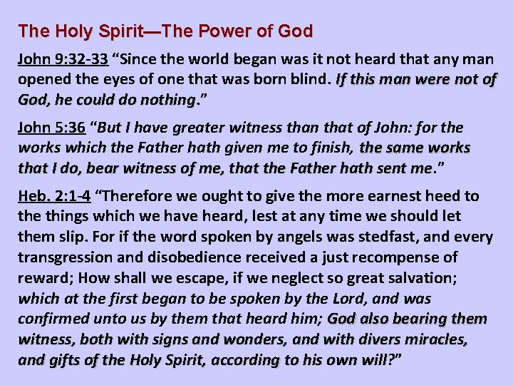 The Holy Spirit—The Power of God John 9: 32 -33 “Since the world began