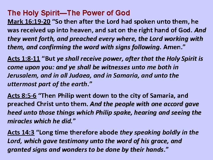 The Holy Spirit—The Power of God Mark 16: 19 -20 “So then after the