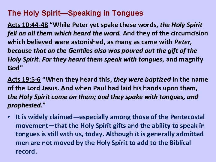 The Holy Spirit—Speaking in Tongues Acts 10: 44 -48 “While Peter yet spake these