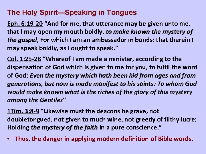 The Holy Spirit—Speaking in Tongues Eph. 6: 19 -20 “And for me, that utterance
