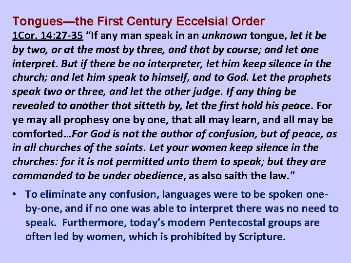 Tongues—the First Century Eccelsial Order 1 Cor. 14: 27 -35 “If any man speak