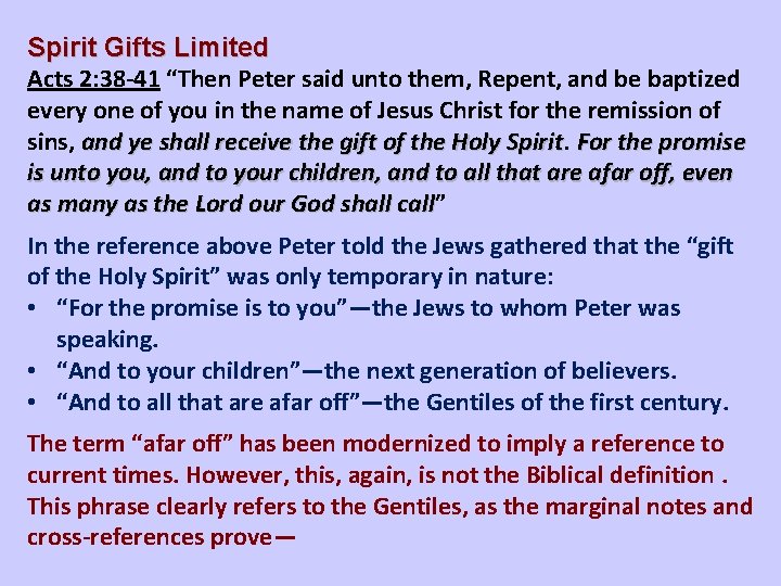 Spirit Gifts Limited Acts 2: 38 -41 “Then Peter said unto them, Repent, and