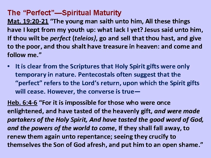 The “Perfect”—Spiritual Maturity Mat. 19: 20 -21 “The young man saith unto him, All