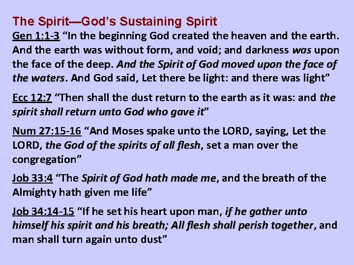 The Spirit—God’s Sustaining Spirit Gen 1: 1 -3 “In the beginning God created the