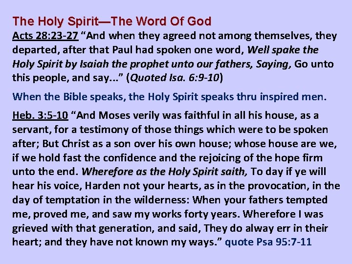 The Holy Spirit—The Word Of God Acts 28: 23 -27 “And when they agreed