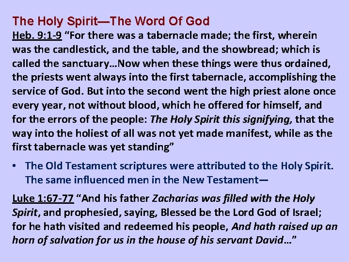 The Holy Spirit—The Word Of God Heb. 9: 1 -9 “For there was a