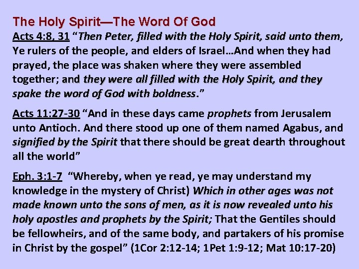 The Holy Spirit—The Word Of God Acts 4: 8, 31 “Then Peter, filled with
