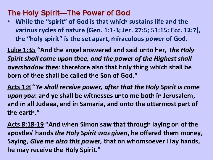 The Holy Spirit—The Power of God • While the “spirit” of God is that