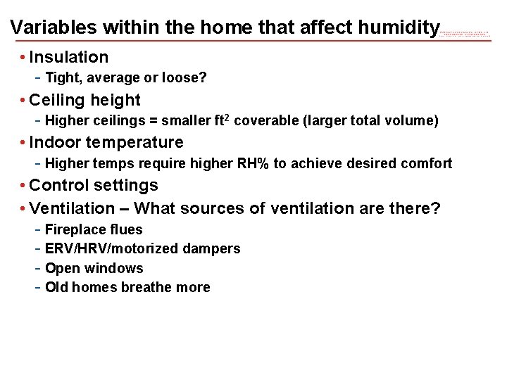 Variables within the home that affect humidity • Insulation - Tight, average or loose?