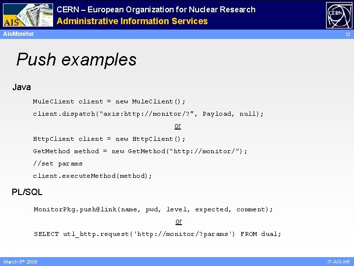 CERN – European Organization for Nuclear Research Administrative Information Services Ais. Monitor 12 Push