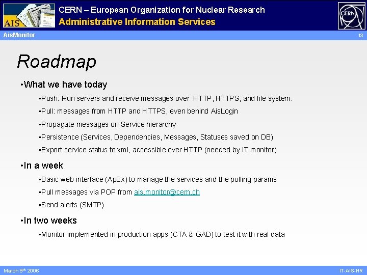 CERN – European Organization for Nuclear Research Administrative Information Services Ais. Monitor 13 Roadmap