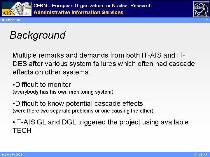 CERN – European Organization for Nuclear Research Administrative Information Services Ais. Monitor 2 Background