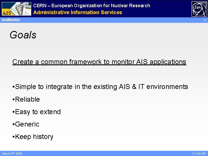 CERN – European Organization for Nuclear Research Administrative Information Services Ais. Monitor 3 Goals