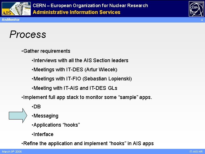 CERN – European Organization for Nuclear Research Administrative Information Services Ais. Monitor 4 Process