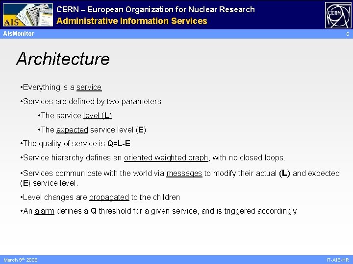 CERN – European Organization for Nuclear Research Administrative Information Services Ais. Monitor 6 Architecture