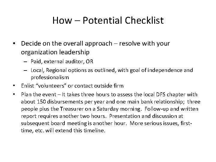 How – Potential Checklist • Decide on the overall approach – resolve with your