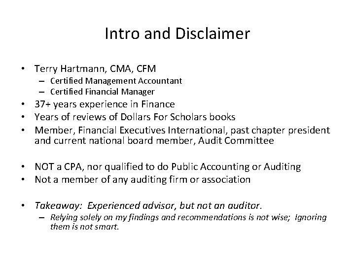 Intro and Disclaimer • Terry Hartmann, CMA, CFM – Certified Management Accountant – Certified