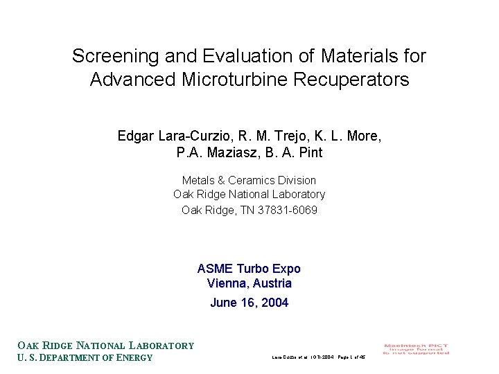 Screening and Evaluation of Materials for Advanced Microturbine Recuperators Edgar Lara-Curzio, R. M. Trejo,