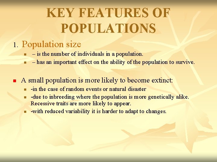 KEY FEATURES OF POPULATIONS 1. Population size n n n – is the number