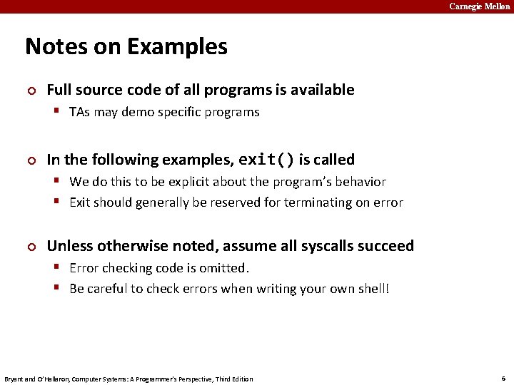 Carnegie Mellon Notes on Examples ¢ Full source code of all programs is available