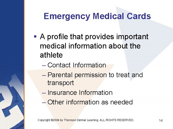 Emergency Medical Cards § A profile that provides important medical information about the athlete