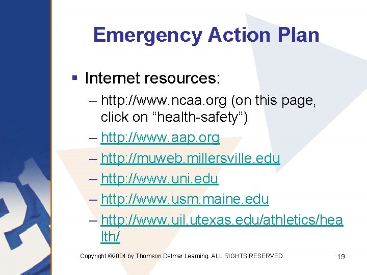 Emergency Action Plan § Internet resources: – http: //www. ncaa. org (on this page,