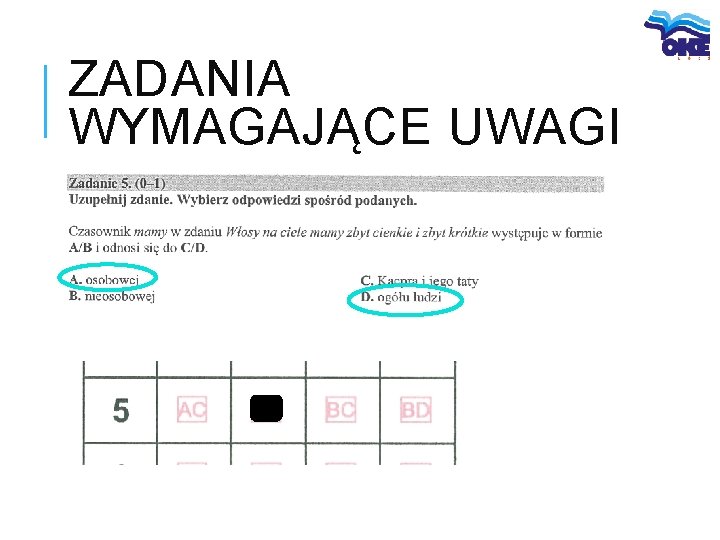 ZADANIA WYMAGAJĄCE UWAGI 