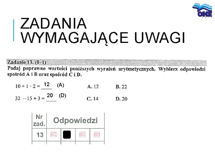 ZADANIA WYMAGAJĄCE UWAGI 12 20 (A) (D) 