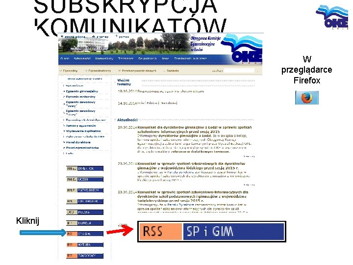 SUBSKRYPCJA KOMUNIKATÓW W przeglądarce Firefox Kliknij 