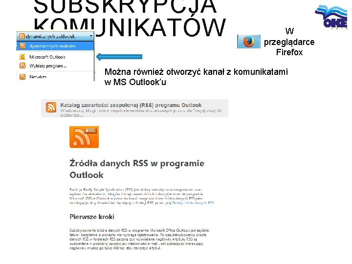 SUBSKRYPCJA KOMUNIKATÓW W przeglądarce Firefox Można również otworzyć kanał z komunikatami w MS Outlook’u