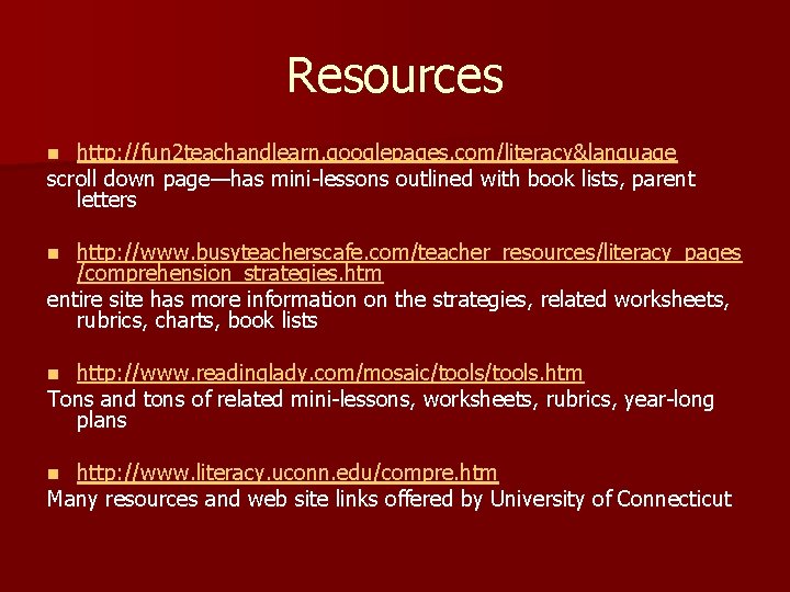 Resources http: //fun 2 teachandlearn. googlepages. com/literacy&language scroll down page—has mini-lessons outlined with book