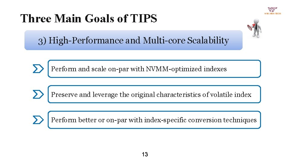 Three Main Goals of TIPS 3) High-Performance and Multi-core Scalability Perform and scale on-par