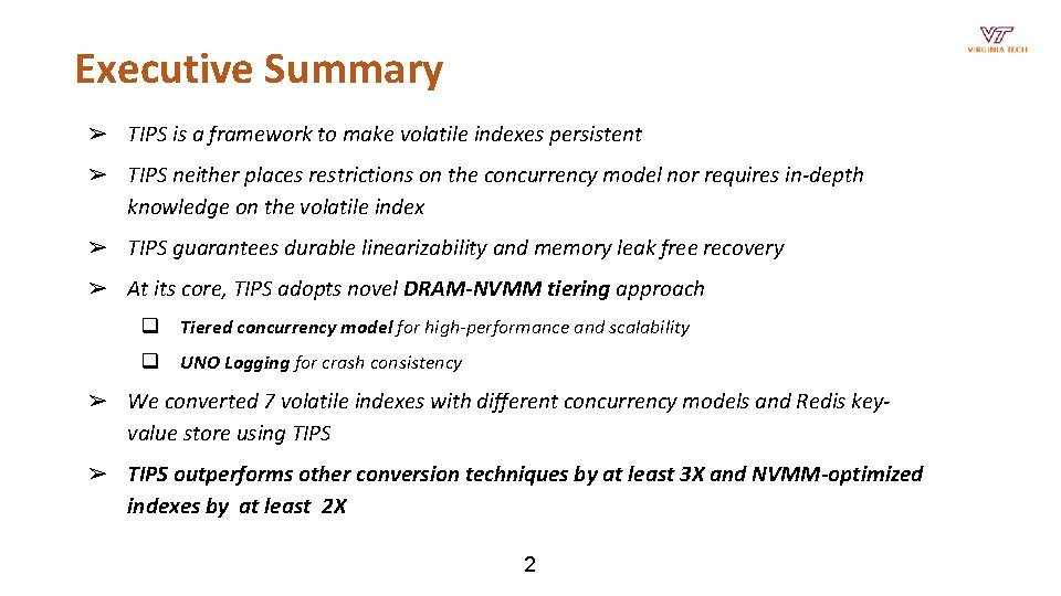 Executive Summary ➢ TIPS is a framework to make volatile indexes persistent ➢ TIPS