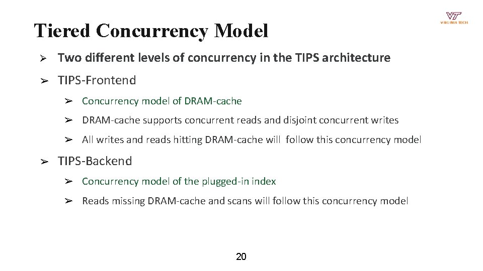 Tiered Concurrency Model Ø Two different levels of concurrency in the TIPS architecture ➢